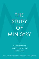 The Study of Ministry : A Comprehensive Survey of Theory and Best Practice