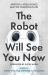 The Robot Will See You Now : Artificial Intelligence and the Christian Faith