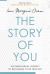 The Story of You : An Enneagram Journey to Becoming Your True Self