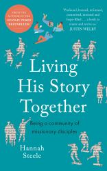 Living His Story Together : Being a Community of Missionary Disciples