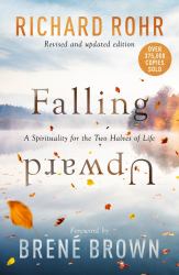Falling Upward, Revised and Updated - a Spirituality for the Two Halves of Life