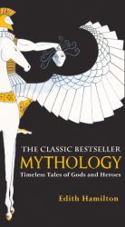 Mythology : Timeless Tales Of