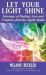 Let Your Light Shine : Angel Messages of Healing, Love, and Light