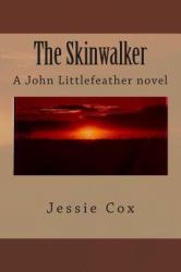 The Skinwalker : A John Littlefeather Novel