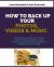 How to Back up Your Photos, Videos and Music