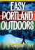 Easy Portland Outdoors Easy Portland Outdoors
