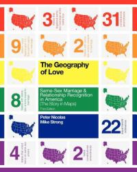 The Geography of Love: Same-Sex Marriage and Relationship Recognition in America (the Story in Maps)