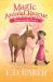 Magic Animal Rescue 3: Maggie and the Unicorn Magic Animal Rescue 3: Maggie and the Unicorn