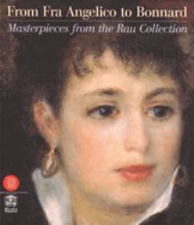 From Fra Angelico to Bonnard : Masterpieces from the Rau Collection