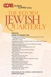 CCAR Journal : The Reform Jewish Quarterly, Summer 2023, Israel at Seventy-Five: the Reform Jewish Quarterly