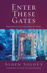 Enter These Gates : Meditations for the Days of Awe