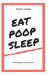Eat, Poop, Sleep : Tracker & Journal