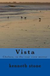 Vista : Chelsea, in the Rear View Mirror