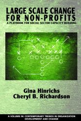 Large Scale Change for Non-Profits : A Playbook for Social Sector Capacity Building