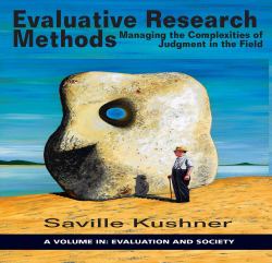 Evaluative Research Methods : Managing the Complexities of Judgement in the Field