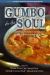 Gumbo for the Soul : Liberating Memoirs and Stories to Inspire Females of Color Gumbo for the Soul : Liberating Memoirs and Stories to Inspire Females of Color
