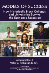 Models of Success : How Historically Black Colleges and Universities Survive the Economic Recession