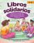 Libros Solidarios : Teaching Language and Building Community with Latine Children's Literature in Spanish