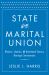 State of the Marital Union : Rhetoric, Identity, and Nineteenth-Century Marriage Controversies