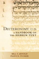 Deuteronomy 12-26 : A Handbook on the Hebrew Text