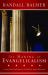 The Making of Evangelicalism : From Revivalism to Politics and Beyond