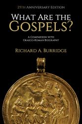 What Are the Gospels? : A Comparison with Graeco-Roman Biography