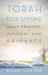 Torah for Living : Daily Prayers, Wisdom, and Guidance