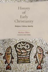 History of Early Christianity : Religion, Culture, Identity