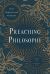 Preaching Philosophy : French Thought for Gospel Proclamation