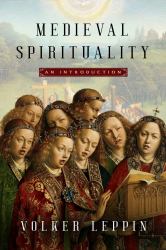 Medieval Spirituality : An Introduction