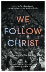 We Follow Christ : Helping Women to Discern God's Call