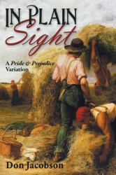 In Plain Sight : A Pride & Prejudice Variation