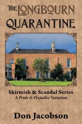 The Longbourn Quarantine : A Pride & Prejudice Variation
