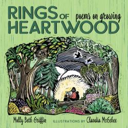 Rings of Heartwood : Poems on Growing