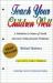 Teach Your Children Well : A Solution to Some of North America's Educational Problems