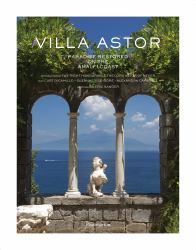 Villa Astor : Paradise Restored on the Amalfi Coast