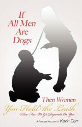 If All Men Are Dogs Then Women You Hold the Leash : How Far We Go Depends on You