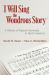 I Will Sing the Wondrous Story : A History of Baptist Hymnody in North America