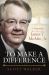 To Make a Difference : A Biography of James T. Mcafee, Jr