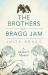 The Brothers of Bragg Jam : A Mother's Memoir