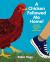 A Chicken Followed Me Home! : Questions and Answers about a Familiar Fowl