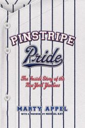 Pinstripe Pride : The Inside Story of the New York Yankees