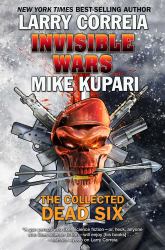 Invisible Wars : The Collected Dead Six