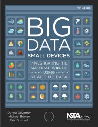 Big Data, Small Devices : Investigating the Natural World Using Real-Time Data