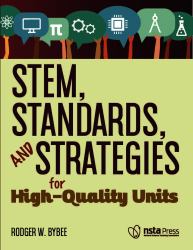 STEM, Standards, and Strategies for High-Quality Units