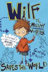 Wilf the Mighty Worrier: Saves the World