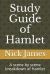 Study Guide of Hamlet : A Scene by Scene Breakdown of Hamlet