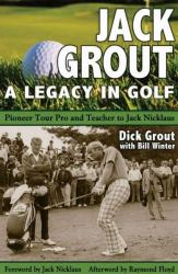 Jack Grout : A Legacy in Golf