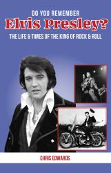 Do You Remember Elvis Presley : The Life and Times of the King of Rock and Roll