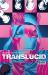 Translucid #4 Translucid #4